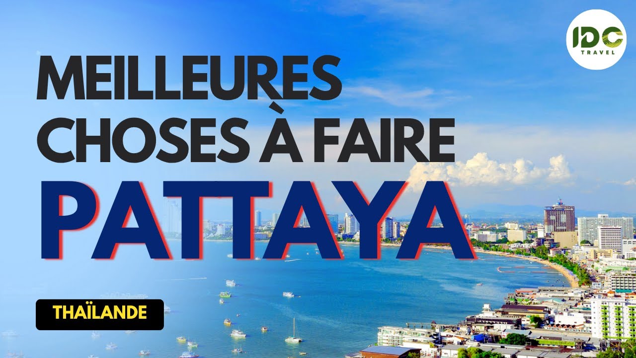 Que faire à Pattaya ? Voici notre top 5 !