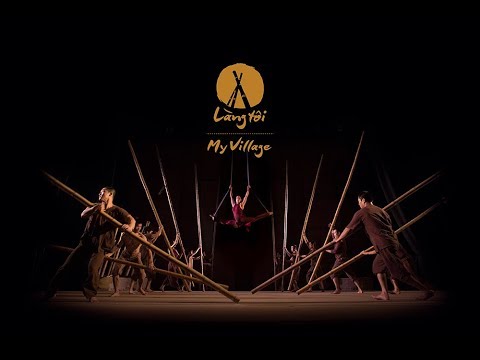 LANG TOI - MY VILLAGE | VIETNAMESE CULTURE SHOW | OFFICIAL TRAILER 2017