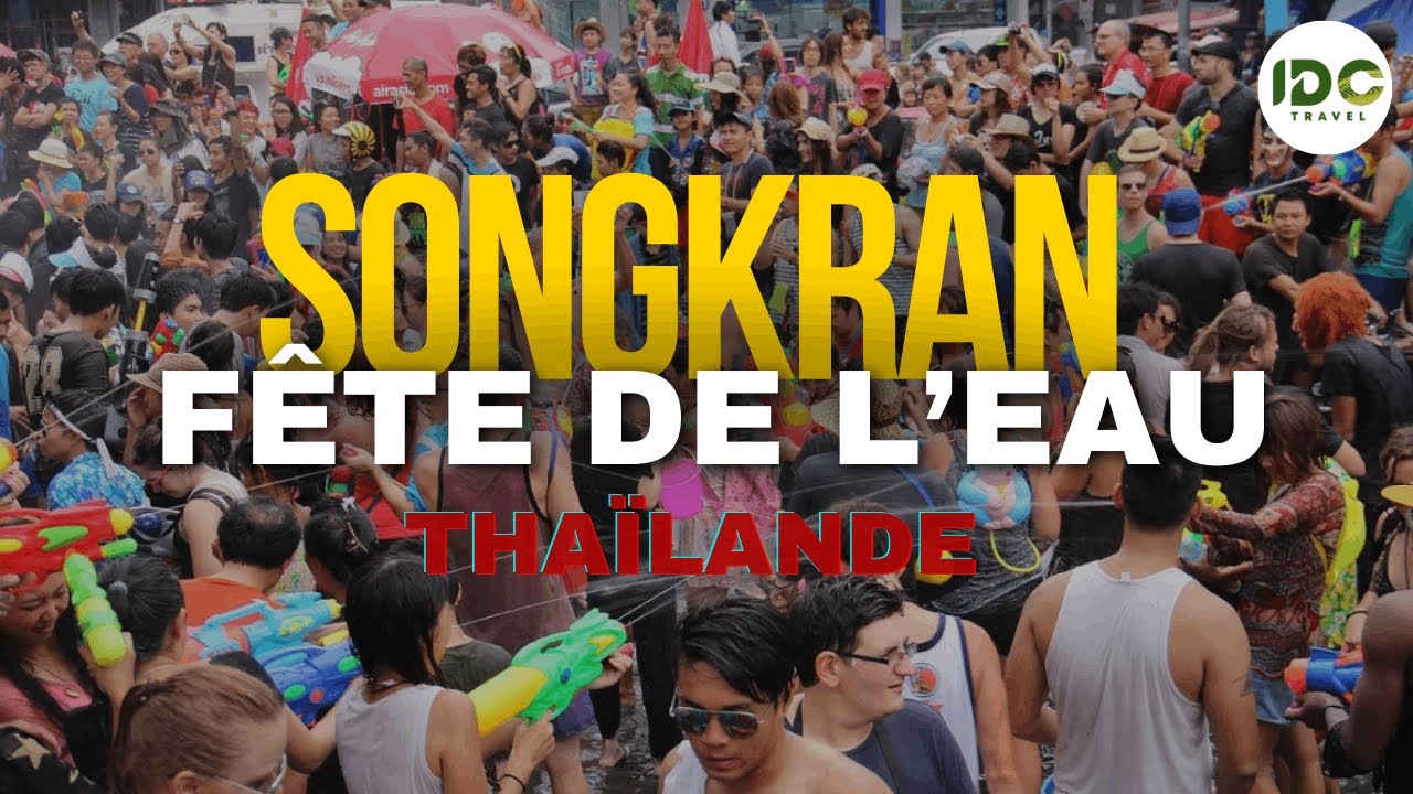 Songkran Thaïlande - Le plus grand festival de l’eau | Nouvel An Thaï
