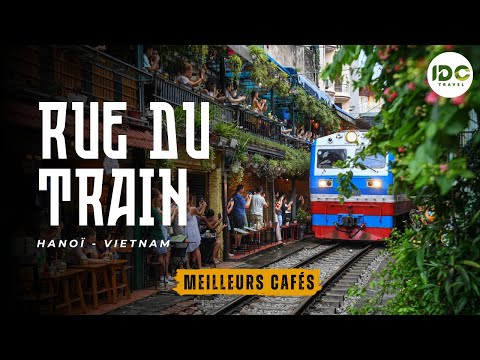 La Rue du Train à Hanoï : Une Expérience Unique et Inoubliable au Vietnam !