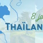 8 jours en Thaïlande : Suggestions d’itinéraire et Budget voyage