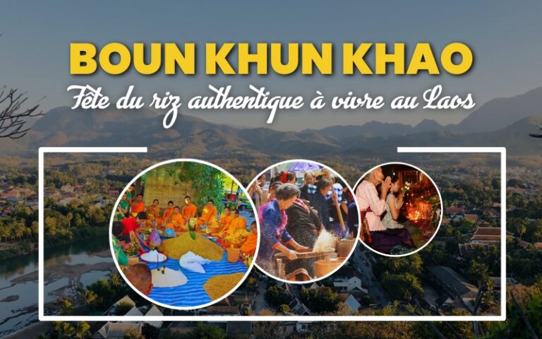 Boun Khun Khao : Fête du riz authentique à vivre au Laos