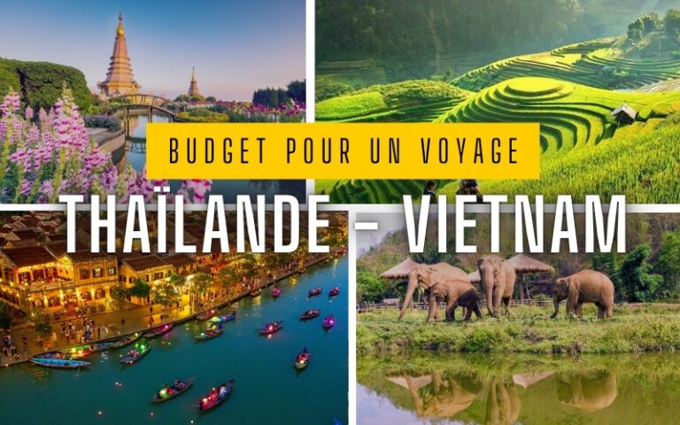 Budget voyage Thaïlande Vietnam : Vivez deux mondes en un seul voyage sans vous ruiner