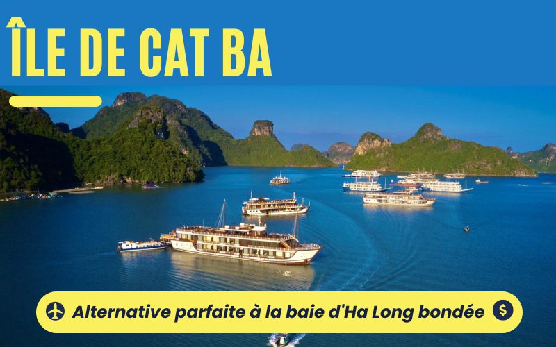 Cat Ba - L'alternative parfaite à la baie d'Ha Long bondée