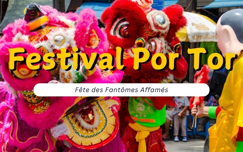 Festival Por Tor à Phuket - Voyage spirituel à ne pas manquer