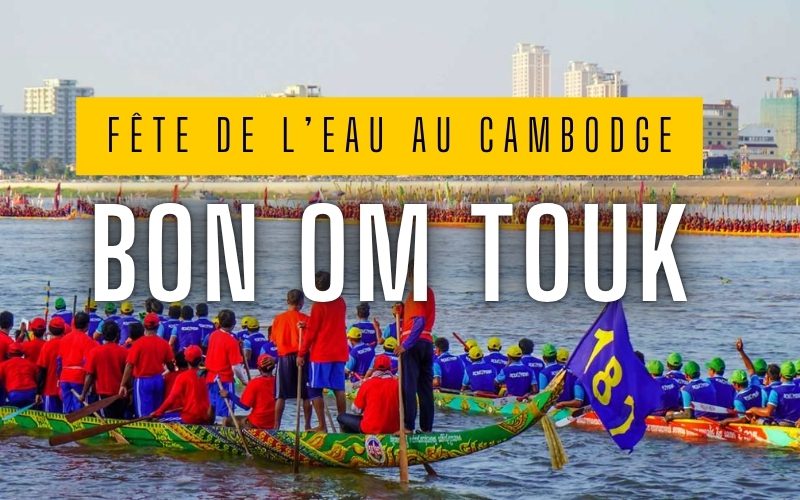Fête de l'Eau au Cambodge : 10 raisons de vivre le Bon Om Touk en 2025