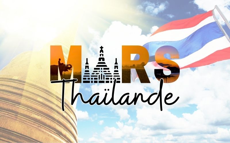 Guide de voyage pour visiter la Thailande en Mars