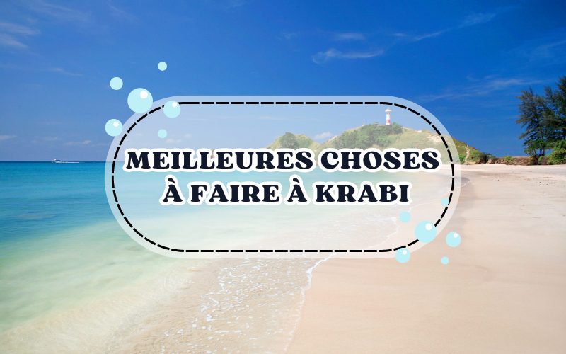 Les 10 des meilleures choses à faire à Krabi