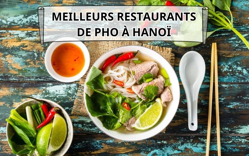 Top 10 restaurants de Pho les plus célèbres à Hanoï