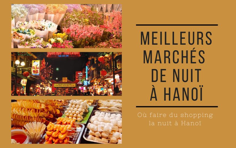 Top 5 meilleurs marchés de nuit à Hanoï – Où faire du shopping la nuit à Hanoï ?