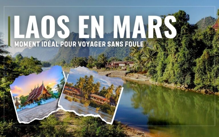 Laos en mars : Météo, conseils et top itinéraires à découvrir