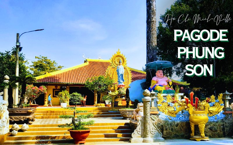 Guide touristique de la Pagode Phung Son (Pagode Go) à Ho Chi Minh-Ville