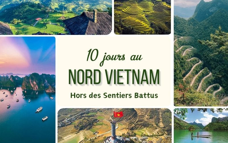 Que faire au Nord Vietnam en 10 jours hors des sentiers battus