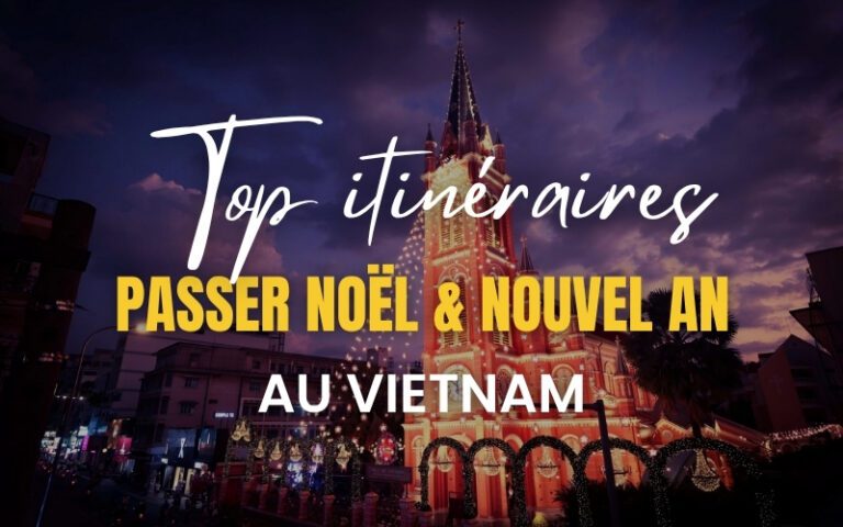 Top 3 itinéraires pour passer Noël et Nouvel An au Vietnam