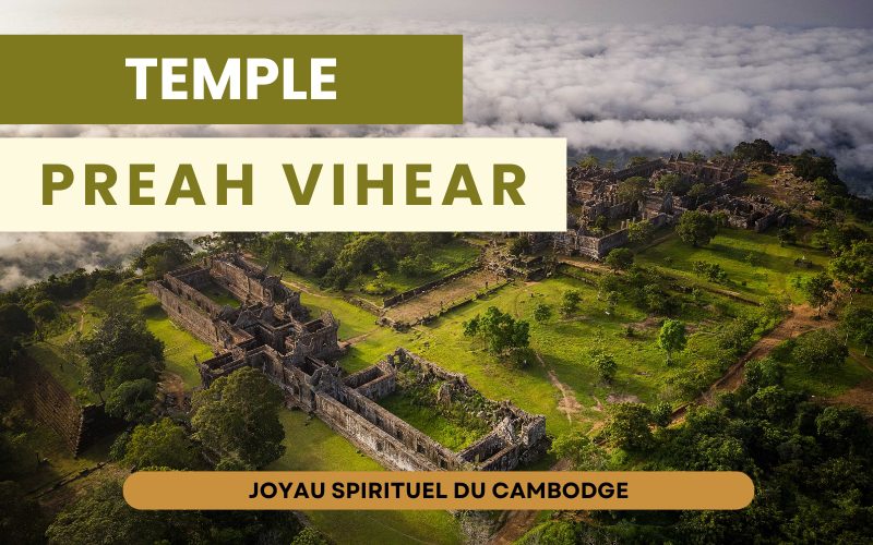 Temple de Preah Vihear - Joyau spirituel et trésor architectural du Cambodge