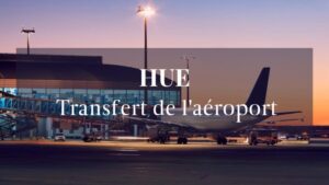 Transfert de l’aéroport de Phu Bai, Hue