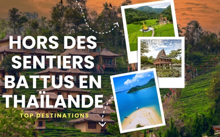 Top 5 destinations hors des sentiers battus en Thaïlande