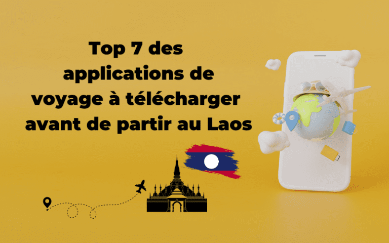 Top 7+ applications pour voyager au Laos: Guide pratique 2026
