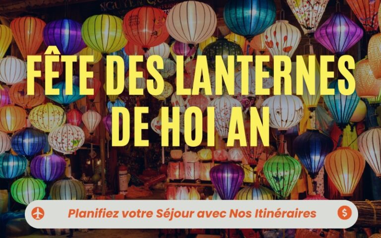 Fête des Lanternes de Hoi An 2026 : 3 itinéraires exclusifs