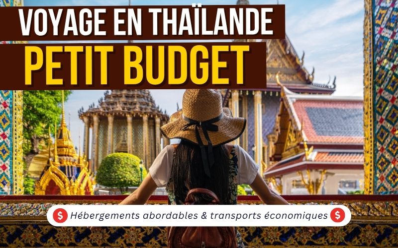 Voyager en Thaïlande avec un petit budget - Comment voyager sans se ruiner